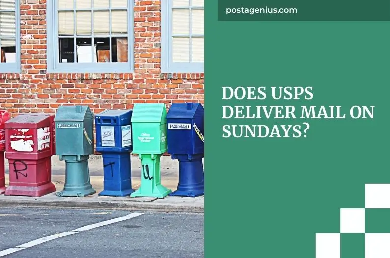 Does USPS Deliver Mail on Sundays?