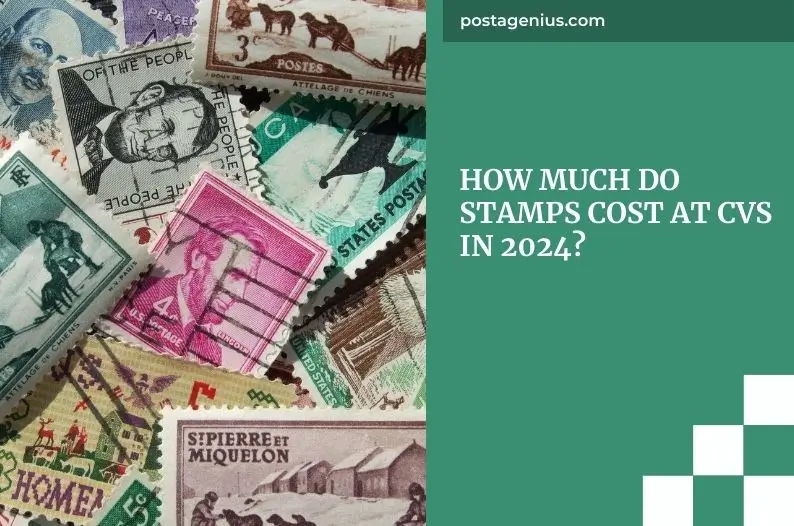 How Much Do Stamps Cost at CVS in 2024?