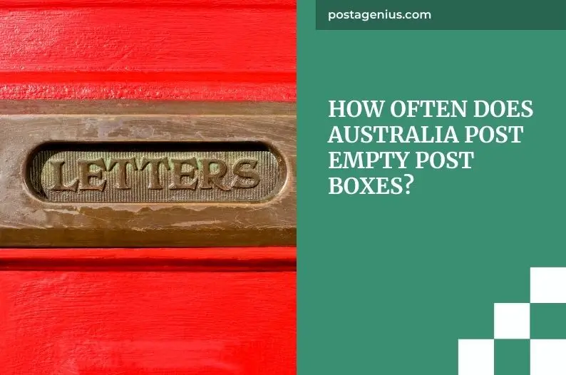 How Often Does Australia Post Empty Post Boxes?