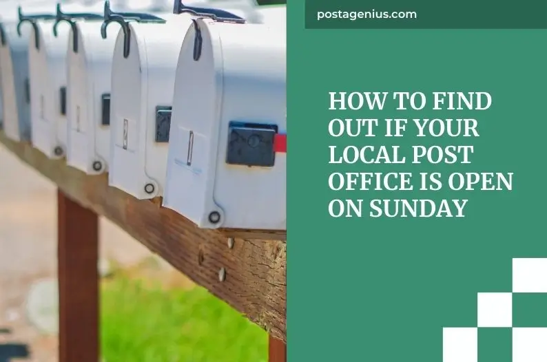 How to Find Out if Your Local Post Office is Open on Sunday