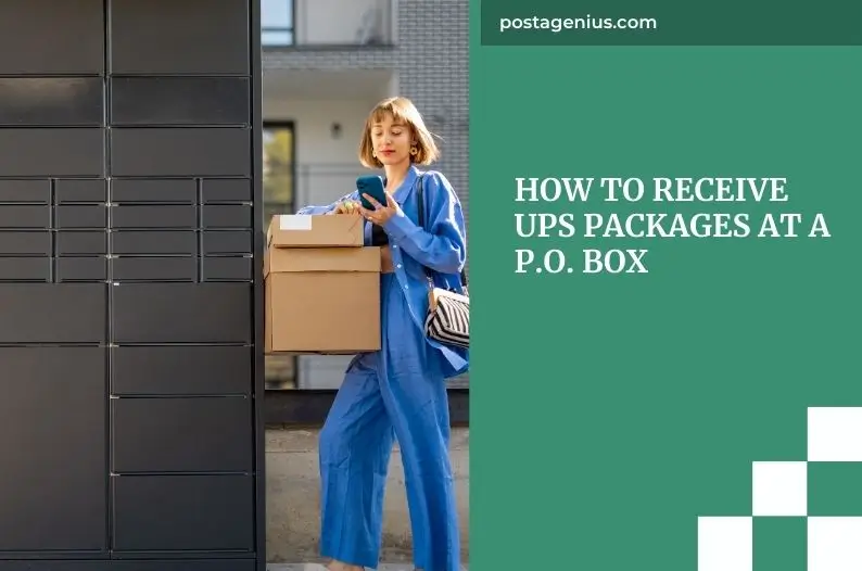 How to Receive UPS Packages at a P.O. Box