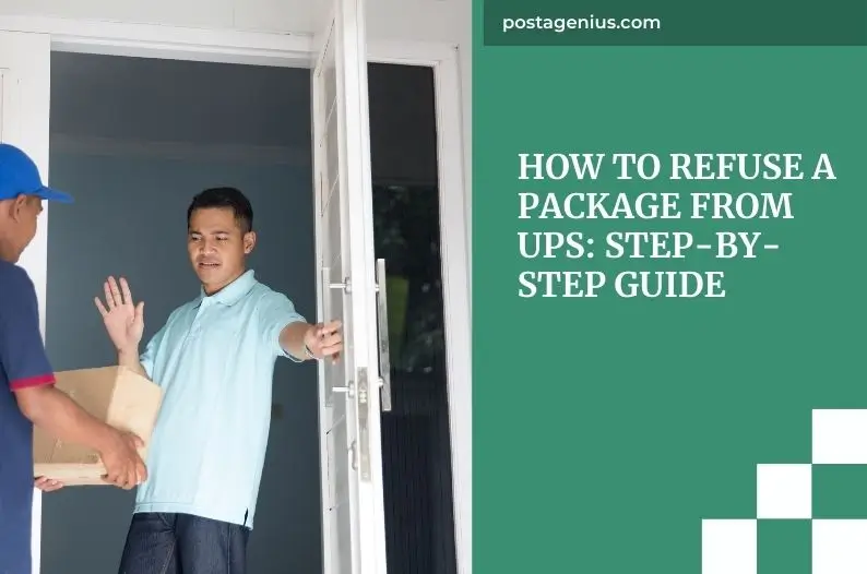 How to Refuse a Package from UPS: Step-by-Step Guide