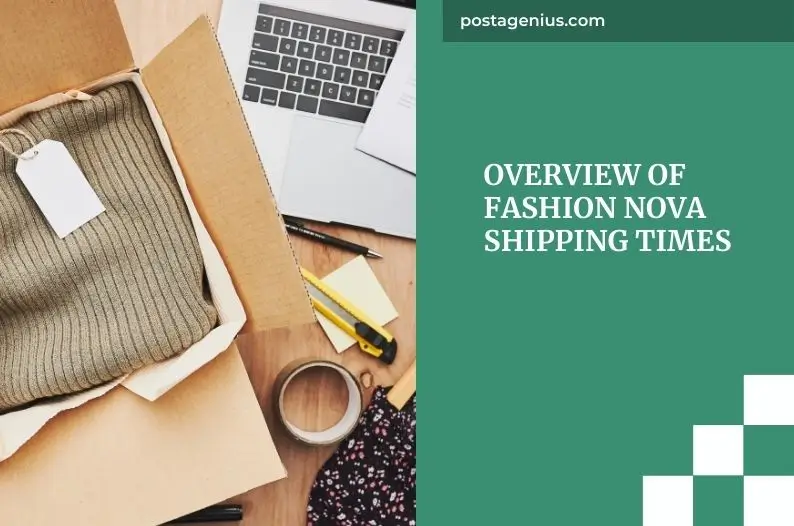 Overview of Fashion Nova Shipping Times