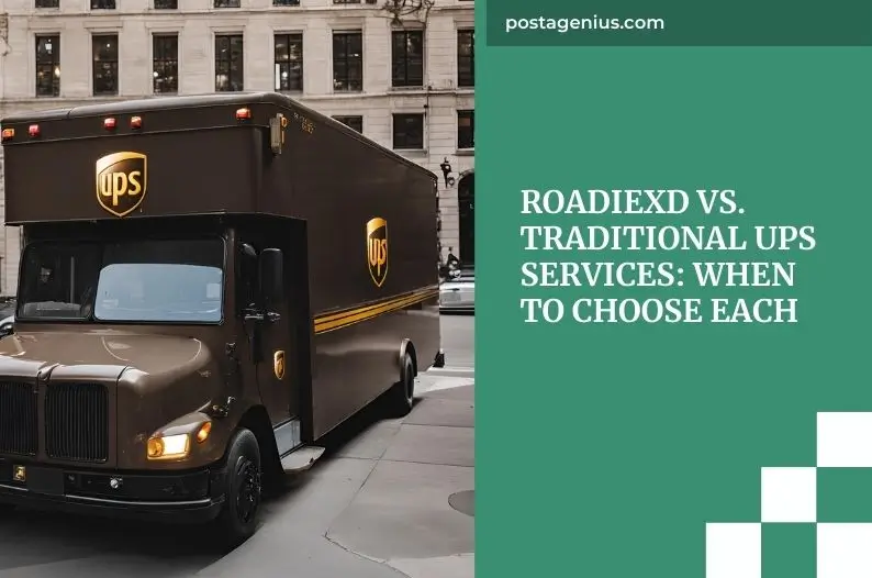 RoadieXD vs. Traditional UPS Services: When to Choose Each