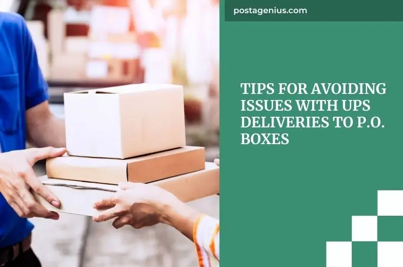 Tips for Avoiding Issues with UPS Deliveries to P.O. Boxes