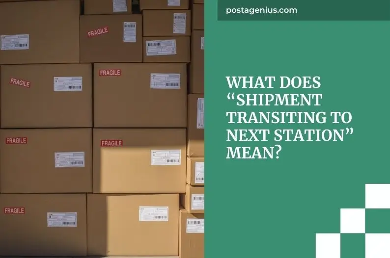 What Does “Shipment Transiting to Next Station” Mean?