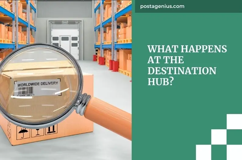 What Happens at the Destination Hub?