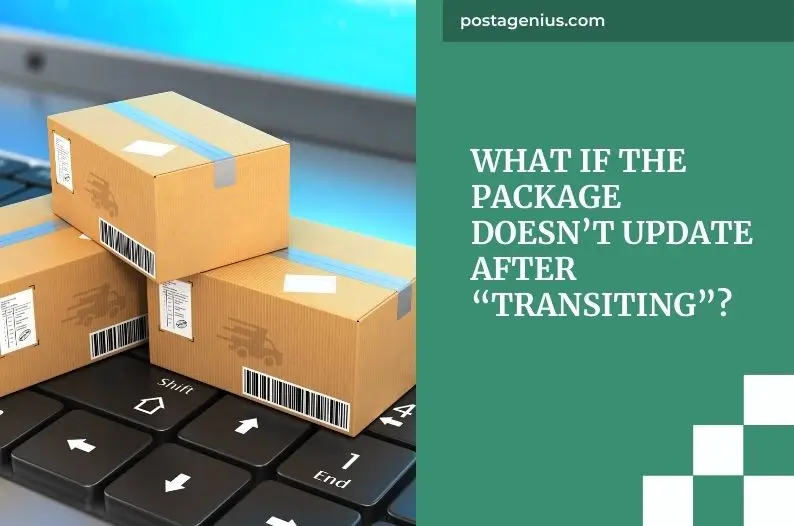 What If the Package Doesn’t Update After “Transiting”?