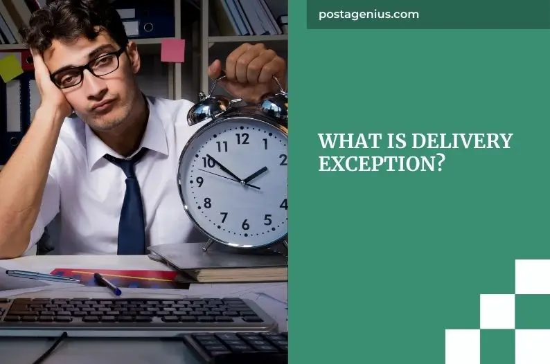 What Is Delivery Exception?