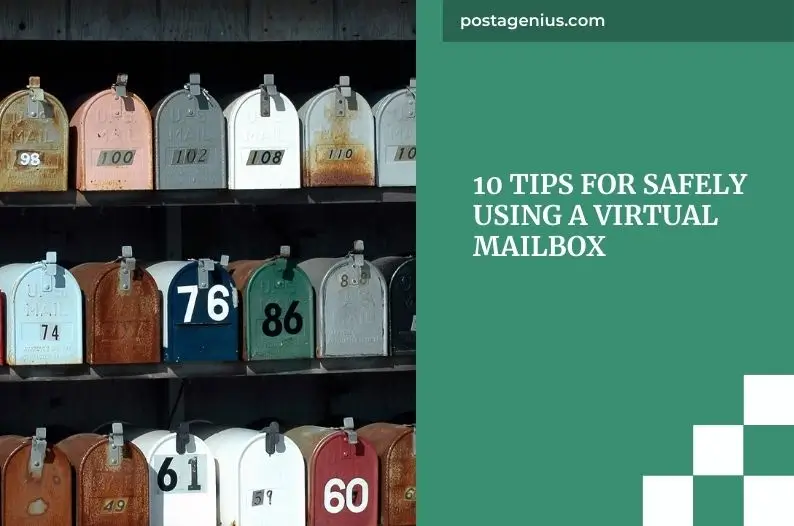 10 Tips for Safely Using a Virtual Mailbox