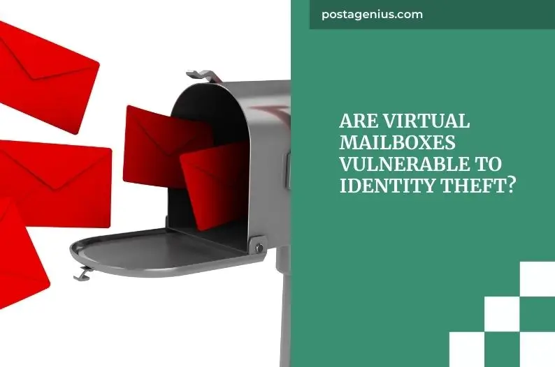 Are Virtual Mailboxes Vulnerable to Identity Theft?