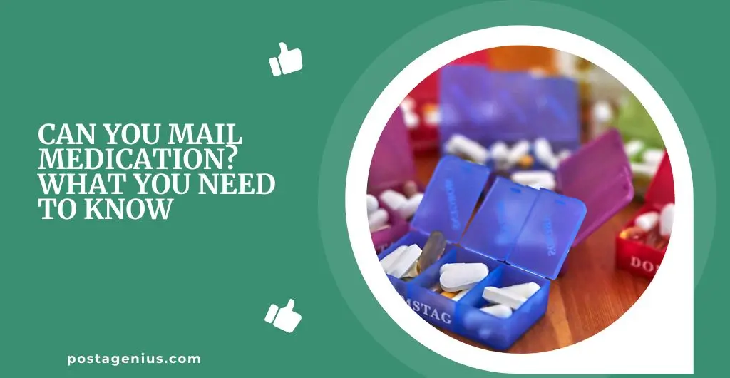 Can You Mail Medication? What You Need To Know