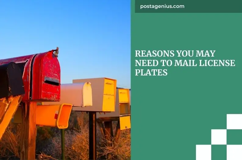 Reasons You May Need to Mail License Plates