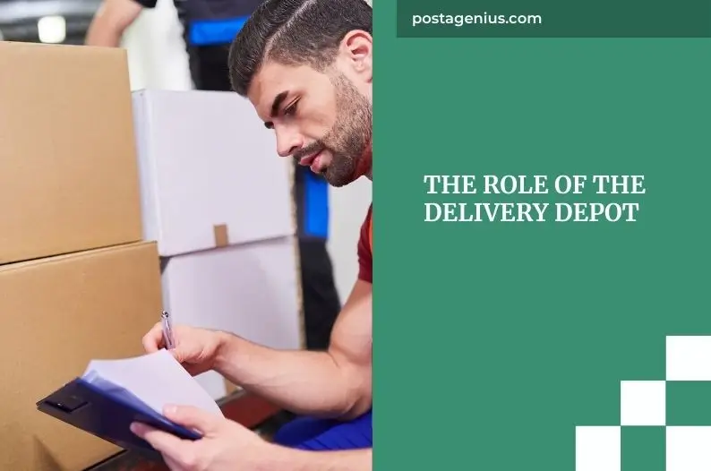 The Role of the Delivery Depot