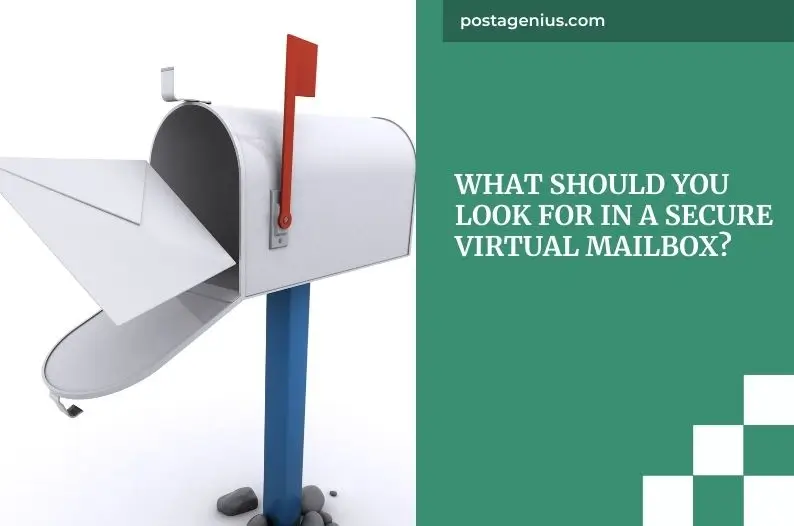 What Should You Look for in a Secure Virtual Mailbox?