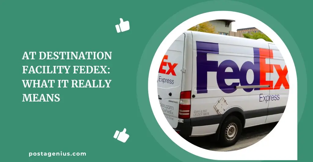 At Destination Facility FedEx: What It Really Means