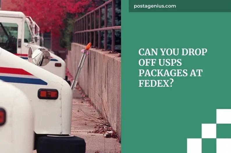 Can You Drop Off USPS Packages at FedEx?