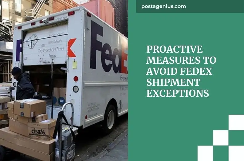 Proactive Measures to Avoid FedEx Shipment Exceptions