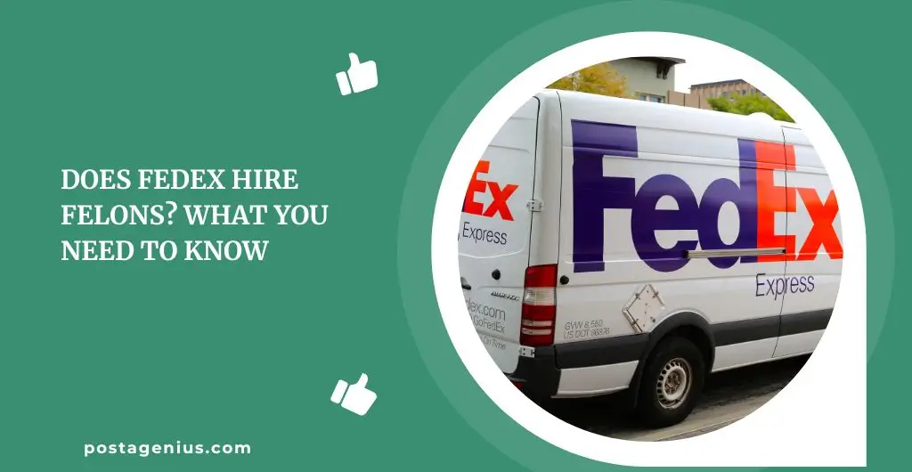 Does FedEx Hire Felons? What You Need to Know