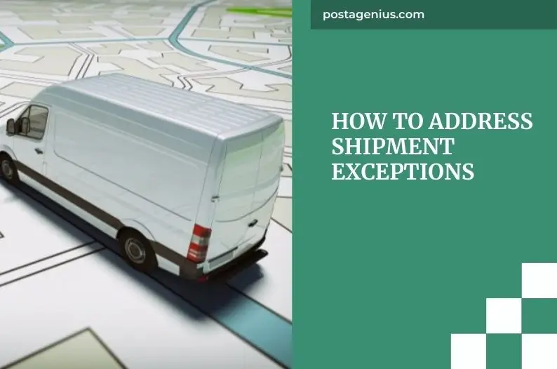 How to Address Shipment Exceptions