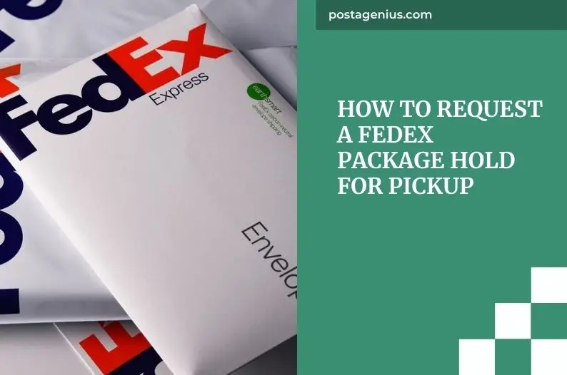 How to Request a FedEx Package Hold for Pickup