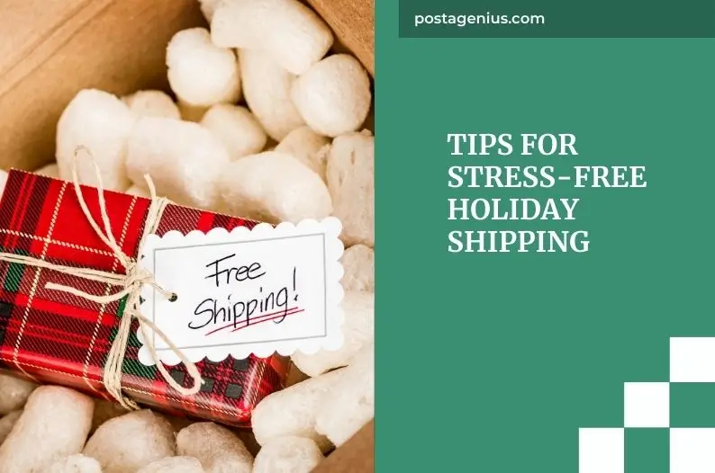 Tips for Stress-Free Holiday Shipping