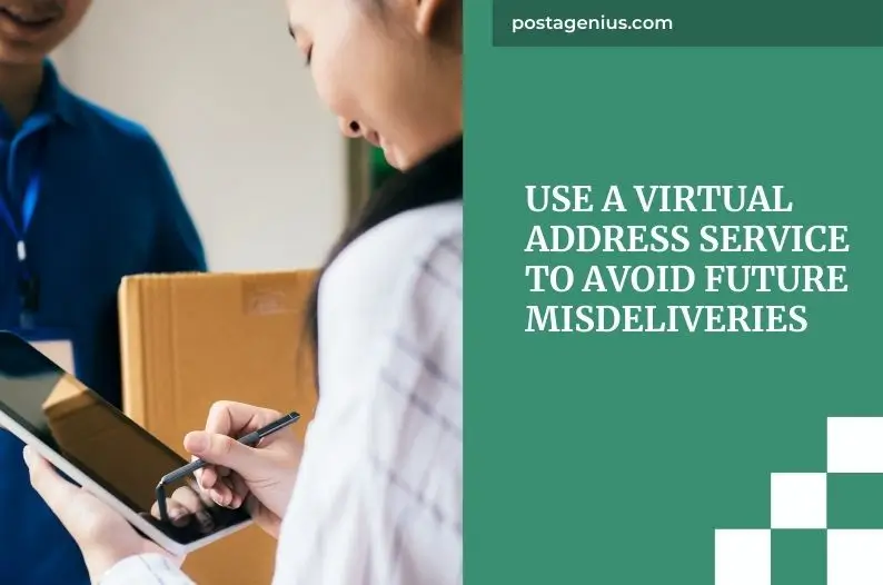 Use a Virtual Address Service to Avoid Future Misdeliveries