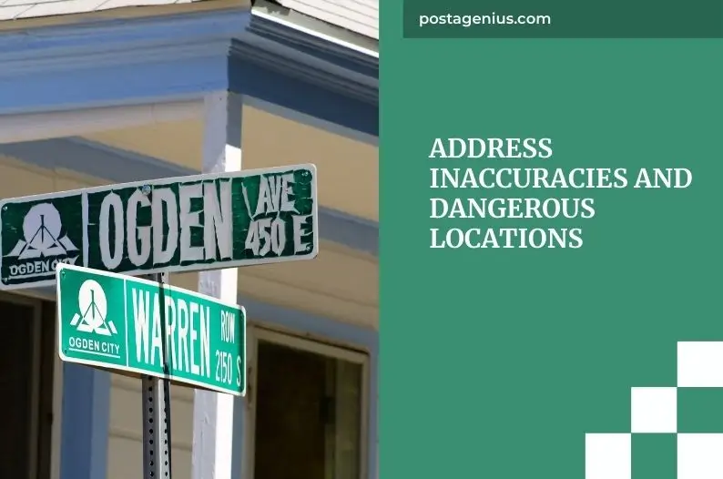 Address inaccuracies and dangerous locations