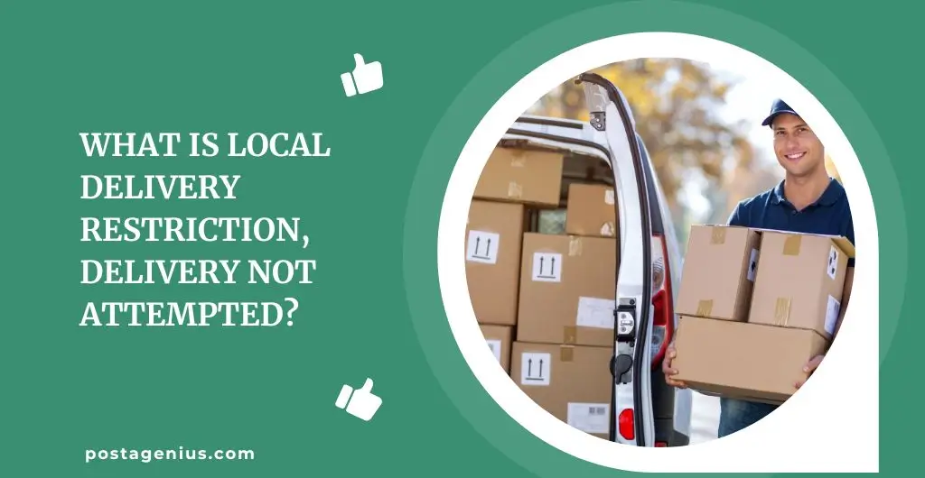 What Is Local Delivery Restriction, Delivery Not Attempted?